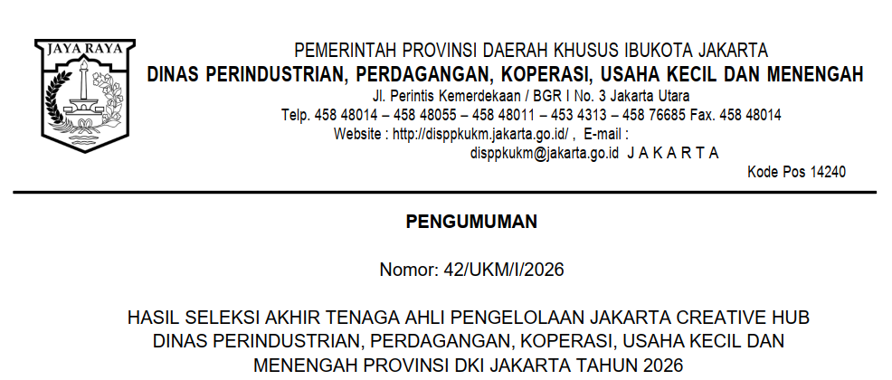 HASIL SELEKSI AKHIR TENAGA AHLI PENGELOLAAN JAKARTA CREATIVE HUB DINAS PERINDUSTRIAN, PERDAGANGAN, KOPERASI, USAHA KECIL DAN MENENGAH PROVINSI DKI JAKARTA TAHUN 2026
